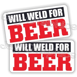 Unbranded/Generic WILL WELD FOR BEER Funny Hard Hat Helmet Stickers \ Decals Welder Welding Hat