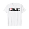 I Love My Hot Boyfriend T-Shirt, White