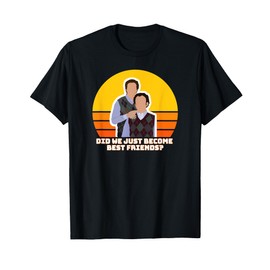Step Brothers Movie, Did We Just Become Best Friends Shirt T-Shirt