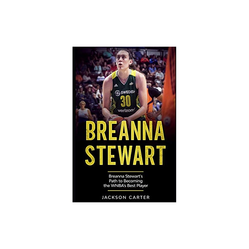 Breanna Stewart: Breanna Stewart's Path to Becoming the WNBA's Best