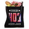 ERROR 403 Computer Glitch s Denied Access Tote Bag
