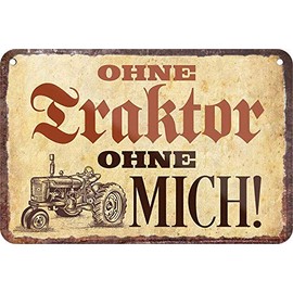 schilderkreis24 - Tin Signs Funny Saying "Ohne Traktor ohne Me" Decorative Vintage Sign Funny Gift Idea Christmas for Farmers Farmers Tractor Fans 18 x 12 cm