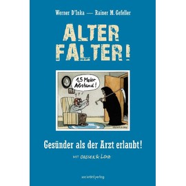 Alter Falter: Gesünder als der Arzt erlaubt