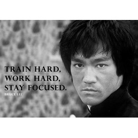MOTIVATIONAL - A4 - BRUCE LEE 3 -TRAIN HARD - WORK HARD - Quote Sign Poster Print Picture, SPORTS, BOXING, CYCLING, ATHLETICS, BODYBUILDING, TRIATHLON, BASKETBALL, FOOTBALL, RUGBY, SWIMMING, BOXING, MARTIAL ARTS, GOLF, HOCKEY, SQUASH