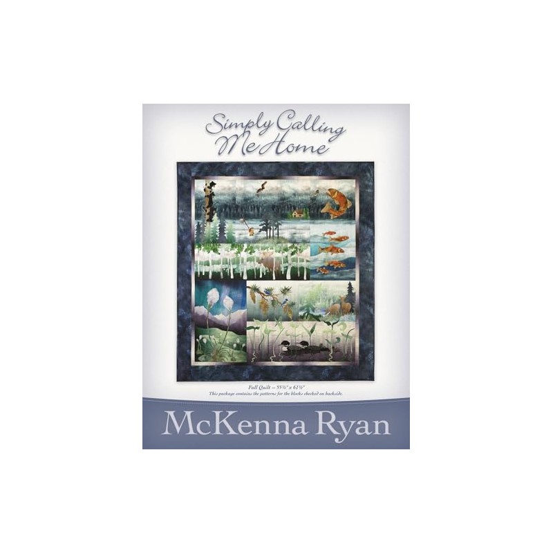 McKenna Ryan Simply Calling Me Home SCMH10 Complete Pattern Set