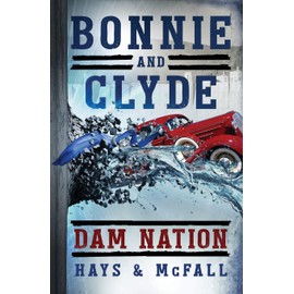 Bonnie and Clyde: Dam Nation