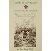 Herbs to the Rescue - Herbal First Aid Handbook