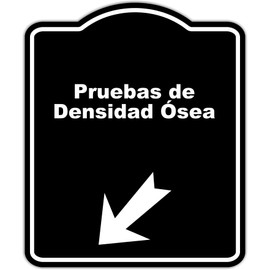 Pruebas de Densidad Ósea Spanish Black Sign Arrow Down Left Aluminum Composite Sign 8.5 x 10 inches