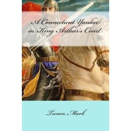 A Connecticut Yankee In King Arthur's Court