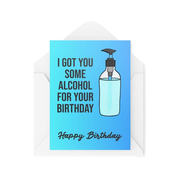 Funny Cards Birthday Card Alcohol Sanitiser Lockdown 21st 30th 40th 50th 60th 70th Greeting Witty Humour Laughter Banter Joke Fun CBH40