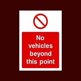 No Vehicles beyond this point Plastic Sign with 4 Pre-Drilled Holes (PAR34) - No Exit, Entry, Admittance, Parking, Climbing