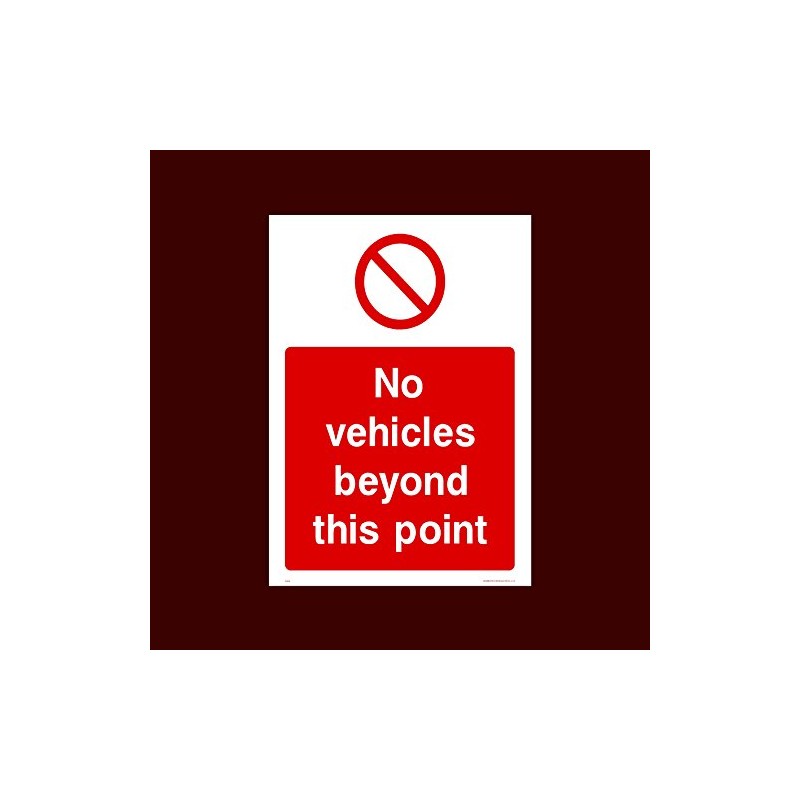 No Vehicles beyond this point Plastic Sign with 4 Pre-Drilled