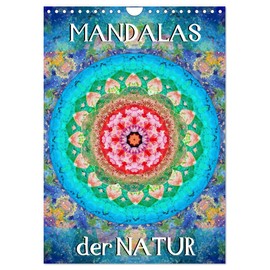 MANDALAS der Natur (Wandkalender 2024 DIN A4 hoch), CALVENDO Monatskalender: Fotografische Mandala Kompositionen aus Blumen (CALVENDO Glaube)