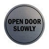 Signs ByLITA Circle Open Door Slowly Sign (Brushed Silver) -