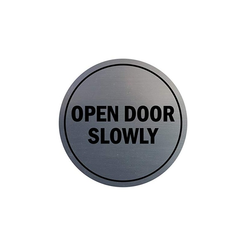 Signs ByLITA Circle Open Door Slowly Sign (Brushed Silver) -