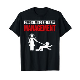 Bachelor Party Shirt, Under New Management T-Shirt