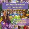 The Miracle Princess and the Boulder: A Story About Discovering