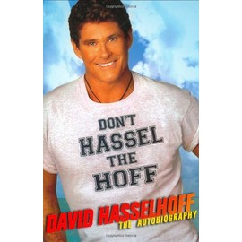 Don't Hassel the Hoff: The Autobiography