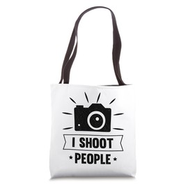 Photograph I shoot People Photo Photographer Photography Tote Bag