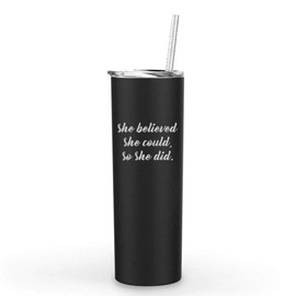20 oz Skinny Tall Tumbler Stainless Steel Vacuum Insulated Travel Mug With Straw She Believed She Could So She Did (Black)