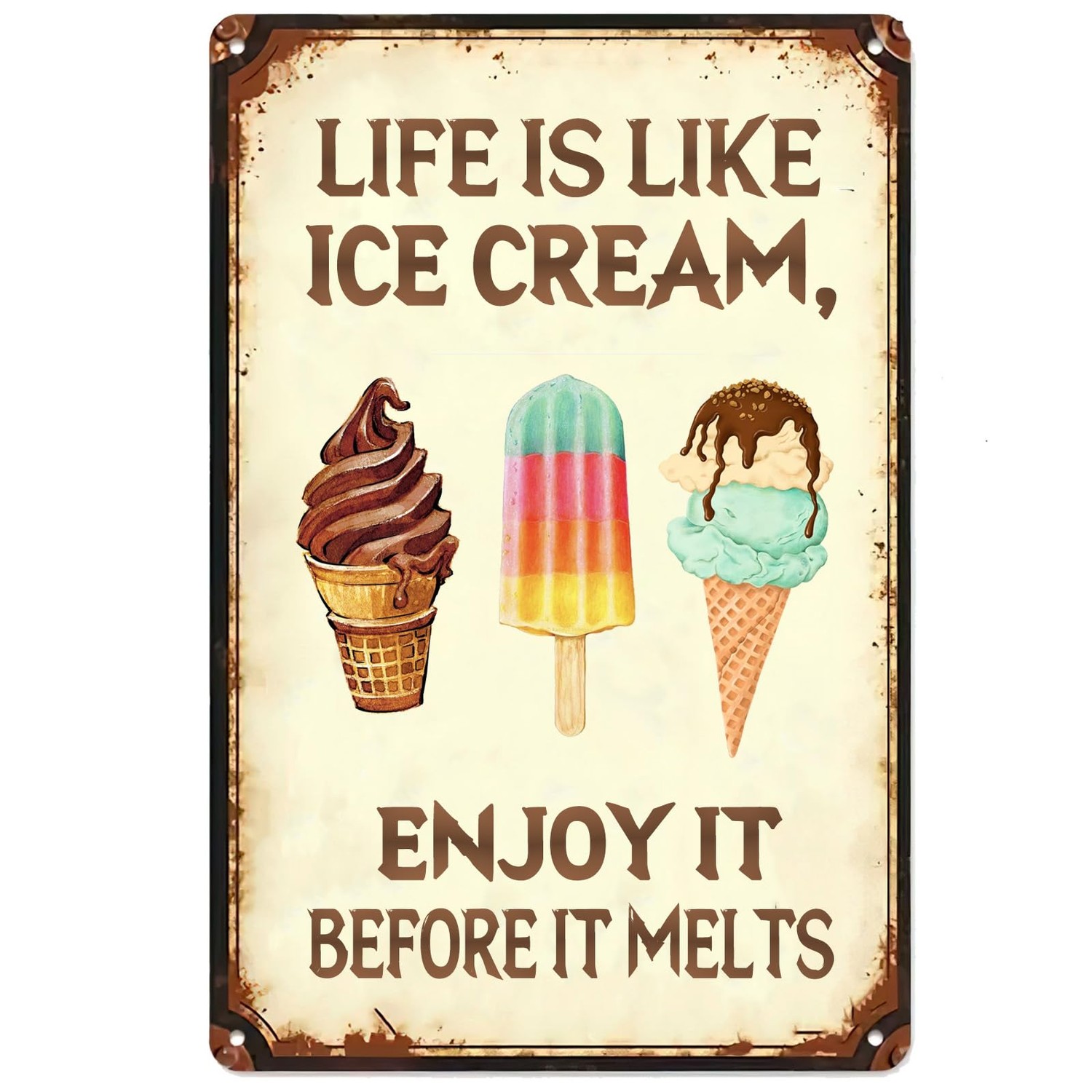 Funny Ice Cream Metal Tin Sign,Life Is Like Ice Cream Enjoy It Before ...