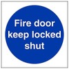 Fire Door & Mandatory- Fire Door Keep Locked Shut -