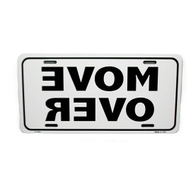 DIGIART INTERNATIONAL MOVE OVER METAL CAR NOVELTY LICENSE PLATE AUTO TAG