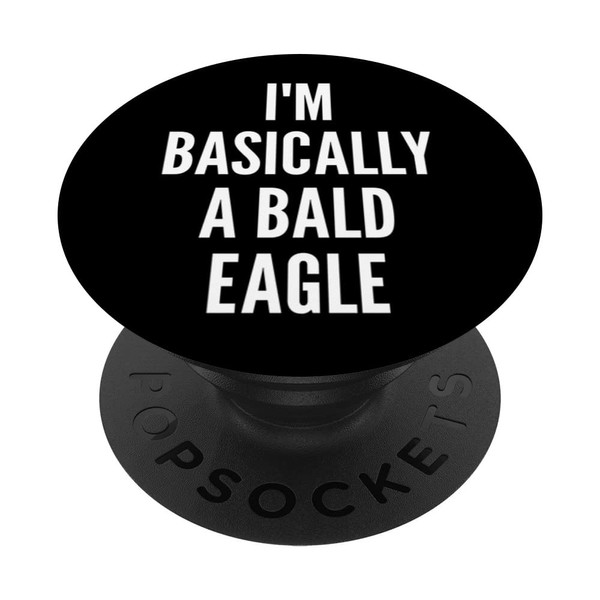 Funny Basically A Bald Eagle Male Pattern Baldness Alopecia PopSockets