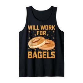 Will Work for Bagels - Funny Bagel Lover Gifts Men Women Tank Top