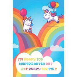 I'm Ready for Kindergarten but Is It Ready for Me ?: Bring a new kind of notebook home this back to school season.