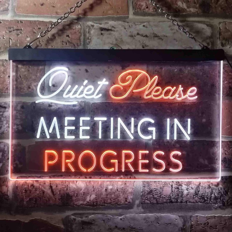 Meeting in Progress Quiet Please Dual Color LED Neon Sign
