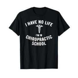 I'm in Chiropractic School Gift, Funny Chiropractor Student T-Shirt