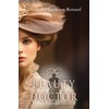 The Beauty Doctor: A Novel