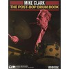 The Post-Bop Drum Book: A Complete Overview of Contemporary Jazz