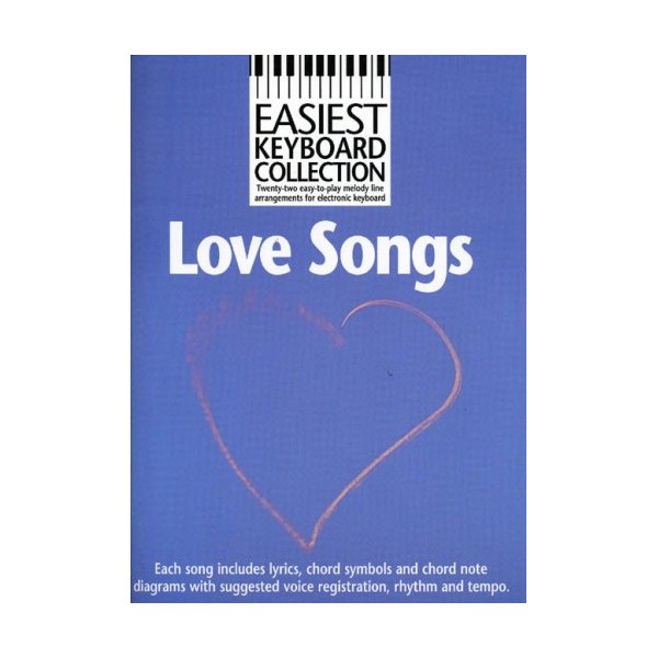 Love songs: Twenty-two easy-to-play melody line arrangements for electronic keyboard