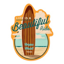 Die Cut Sticker Corpus Christi, Texas, Life is Beautiful Ride, Surfboard, Contour Vinyl Sticker 3 to 6 inches, (Waterproof Decal for Cars, Water Bottles, Laptops, Coolers), Large