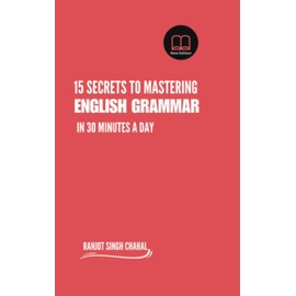 15 Secrets to Mastering English Grammar in 30 Minutes a Day