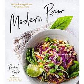 Modern Raw: Healthy Raw-Vegan Meals for a Balanced Life
