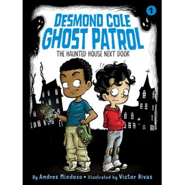 The Haunted House Next Door (Desmond Cole Ghost Patrol)