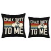 Chalk Dirty To Me Throw Pillow