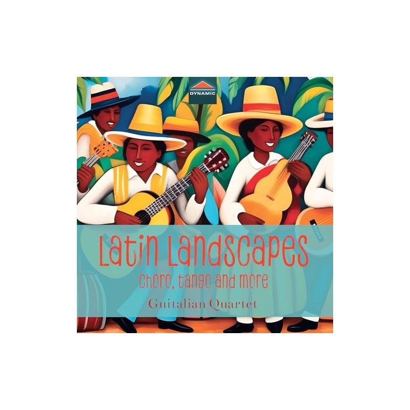 Latin Landscapes - Choro, Tango & More