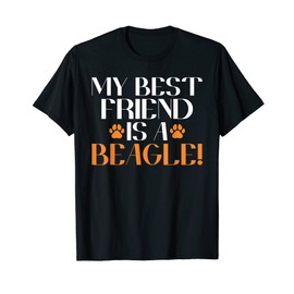 My best Friend is a Beagle Cute Beagle Owner T-Shirt