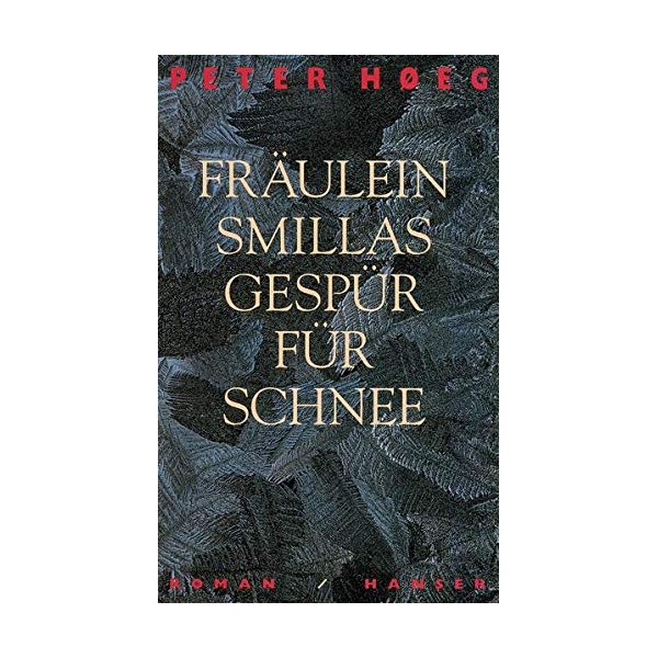 FrÃ¤ulein Smillas GespÃ¼r FÃ¼r Schnee (German Edition)