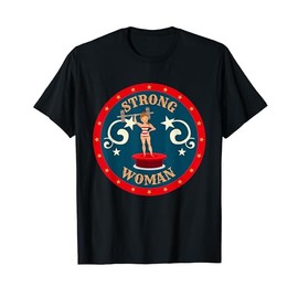 Circus Shirts for Women - Strongwoman Costume T-Shirt