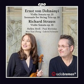 Erno Dohnanyi: Violin Sonata, Op. 21; Serenade for String Trio, Op. 10; Richard Strauss: Violin Sonata, Op. 18