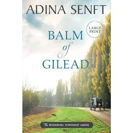 Balm of Gilead: Amish Romance Large Print