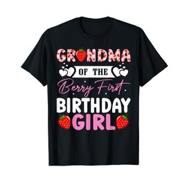 Grandma of The Berry First Birthday Girl Sweet Strawberry T-Shirt