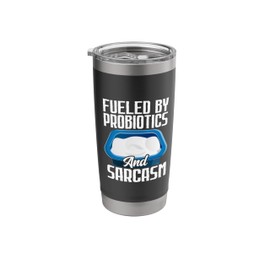 Fueled By Probiotics And Sarcasm Yogurt Cheese Labneh Stainless Steel Insulated Tumbler