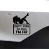 Don't Park Too Close Funny Car Bumper Sticker - Funny