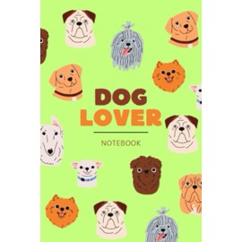 Notebook Planner: Dog Lover Edition, A Perfect Last Minute Gift For Christmas